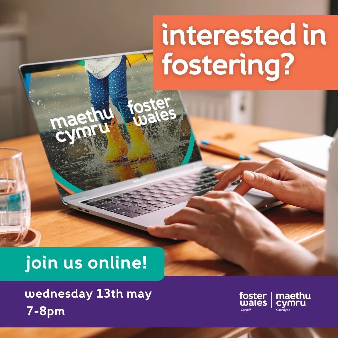 interested in fostering? join us online! wednesday 13th may 7-8pm foster wales cardiff